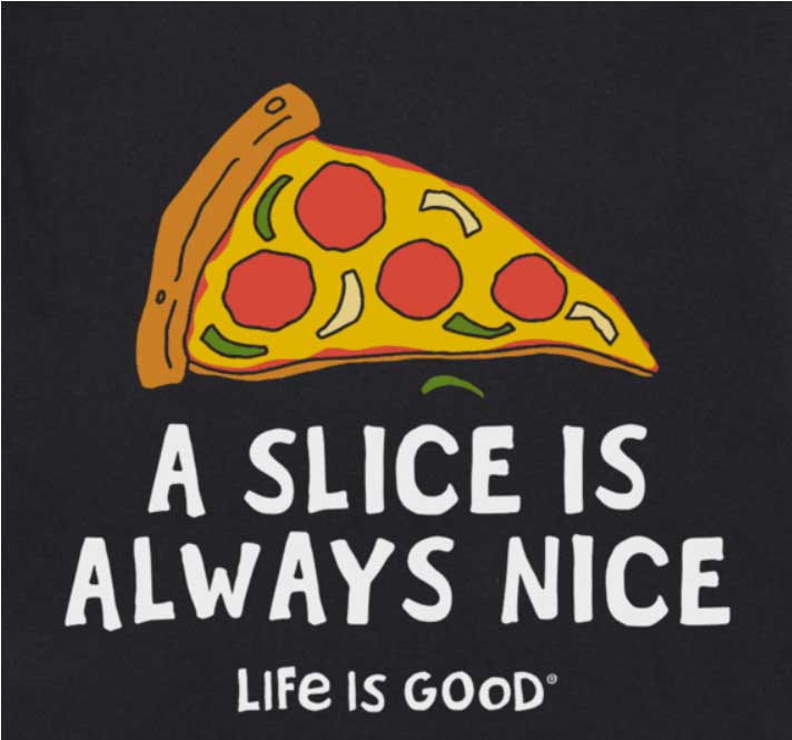 A slice is always nice