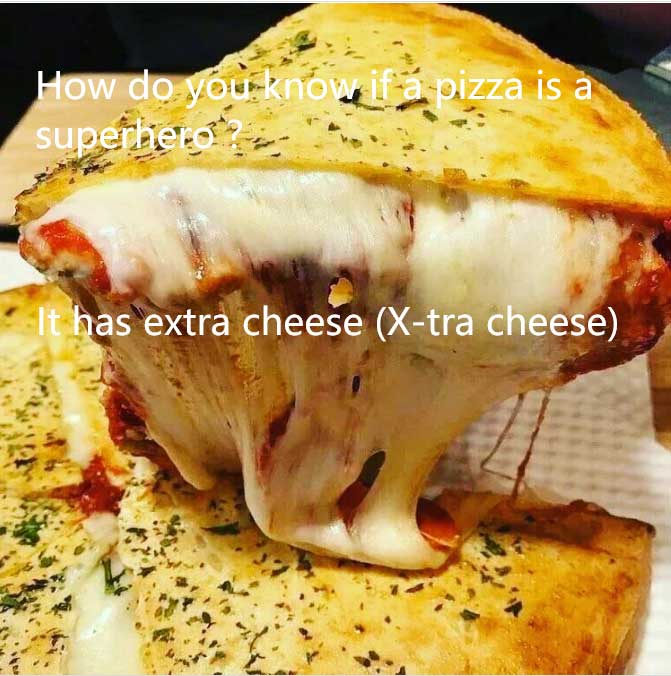 How do you know if a pizza is a superhero